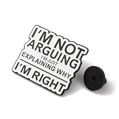 I'm Not Arguing I'm Just Explaining Why I'm Right Word Alloy Enamel Pins JEWB-A024-19B-1