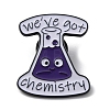 Word We've Got Chemistry Enamel Pin JEWB-R021-07D-1